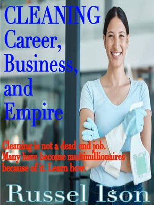 cover image of Cleaning Career, Business and Empire